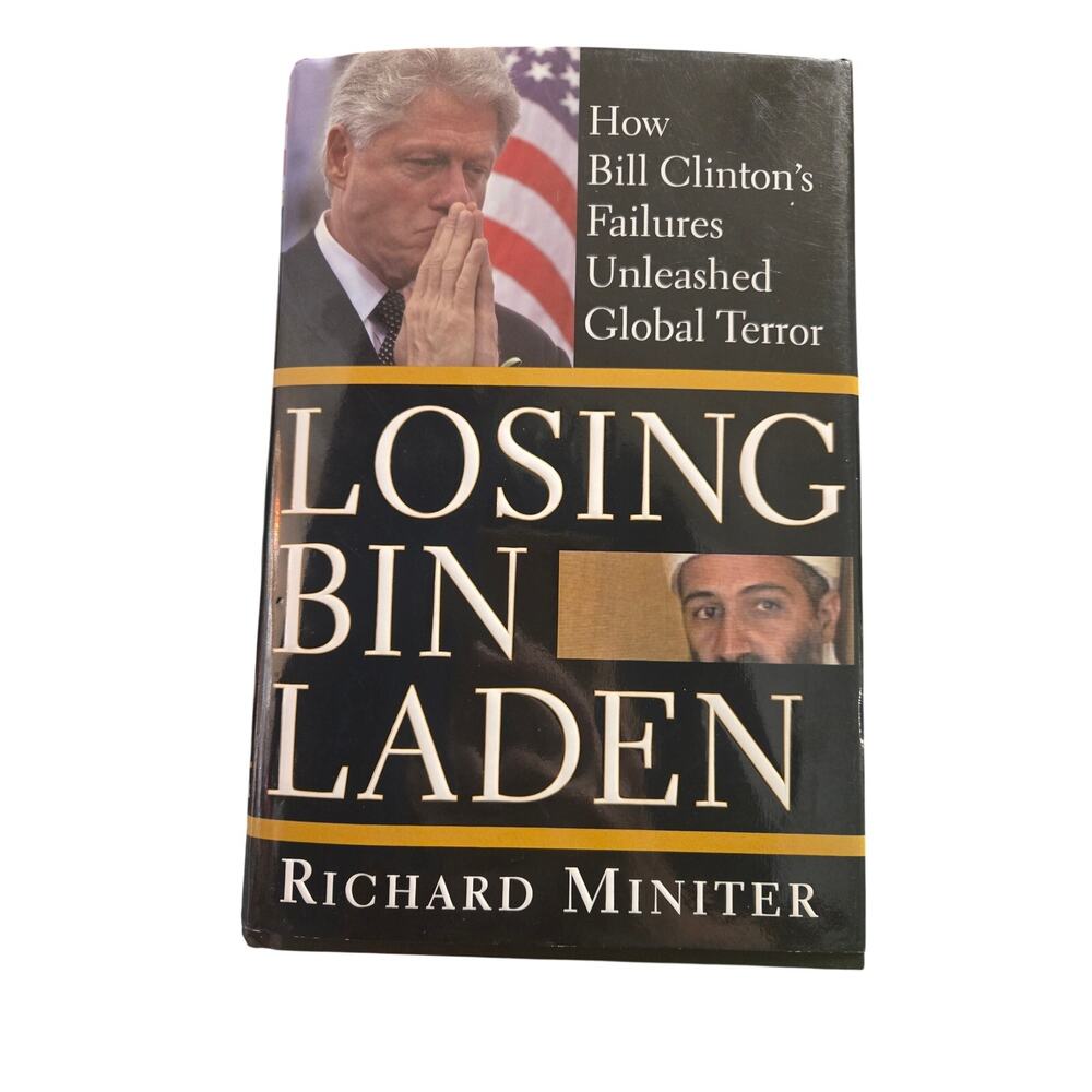 Losing Bin Laden Richard Miniter Hardcover 1st Edition /Printing 2003 History